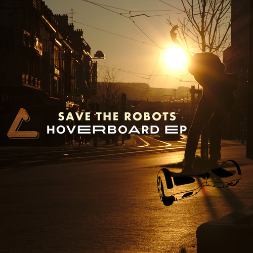 Save The Robots - Hoverboard EP [14TH23]